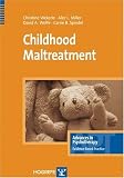 Books : Childhood Maltreatment (Advances in Psychotherapy -- Evidence-Based Practice)