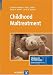 Childhood Maltreatment (Advances in Psychotherapy -- Evidence-Based Practice) by Christine Wekerle ISBN 0889373140