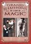 Grand Illusions - The Story of Magic