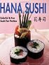 Hana Sushi: Colorful & Fun Sushi for Parties