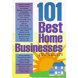 101 Best Home Businesses  - Dan Ramsey 