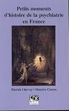 Petits moments d'histoire de la psychiatrie en France