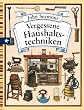 Vergessene Haushaltstechniken