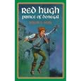 Red Hugh: Prince of Donegal (Living History Library (Warsaw, N.D.).)