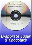 Evaporate Sugar and Chocolate (Weight Loss)