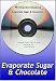 Evaporate Sugar and Chocolate (Weight Loss)