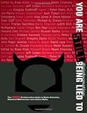 You Are STILL Being Lied To: The NEW Disinformation Guide to Media Distortion, Historical Whitewashes and Cultural Myths