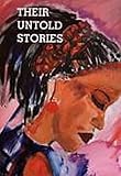 Their untold stories