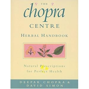 Click here to buy THE CHOPRA CENTRE HERBAL HANDBOOK: NATURAL PRESCRIPTIONS FOR PERFECT HEALTH by DEEPAK CHOPRA.