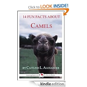 14 Fun Facts About Camels: A 15-Minute Book (15-Minute Books) Caitlind Alexander