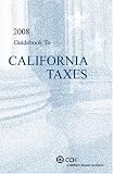 Guidebook to California Taxes (2008)