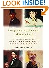 Impressionist Quartet: The Intimate Genius of Manet and Morisot, Degas and Cassatt