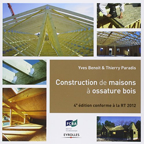 Download Construction de maisons à ossature bois, Conforme à la RT 2012 Download Construction de maisons à ossature bois, Conforme à la RT 2012