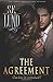 The Agreement (The Unrestrained Series) (Volume 1)