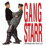 Gang Starr -  No More Mr. Nice Guy