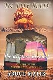 'In Thy Seed': The Scriptures Revisited: Genesis of the Middle East Imbroglio