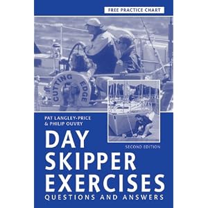 Day Skipper Exercises: Questions and Answers by Pat Langley-Price and Phillip Ouvry