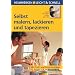 Selbst malern, lackieren und tapezieren. Heimwerken leicht & schnell