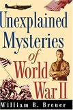 Unexplained Mysteries of World War II