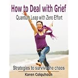 How to Deal with Grief: Quantum Leap with Zero Effort