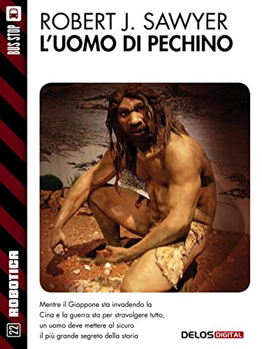 L'uomo di Pechino (Robotica) (Italian Edition)