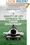 A Quality of Life Approach to Career...