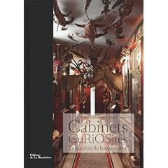 Cabinets de Curiosit�s : La passion de la collection