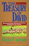 The Treasury of David: Spurgeon's Classic Work on the Psalms