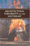 Architectural Variability in the Southeast (Dan Josselyn Memorial Publication)