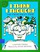 I Think I Thought: And Other Tricky Verbs