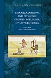 Labour, coercion, and economic growth in Eurasia, 17th-20th centuries
