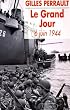 Le grand jour, 6 juin 1944