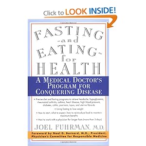 Fasting and Eating for Health: A Medical Doctor's Program for Conquering Disease [Paperback]