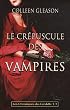 Les chroniques des Gardella, Tome 2 : Le cr�puscule des vampires
