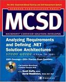 MCSD Analyzing Requirements and Defining .NET Solutions Architectures Study Guide (Exam 70-300 (Certification Press)
