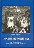 Die Gemeinde braucht mich: Der letzte Vorsteher der j&uuml;dischen Gemeinde M&uuml;hlheims - Hans C Schneider