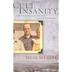 Cult Insanity: A Memoir of Polygamy, Prophets, and Blood Atonement