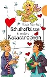 Produkt-Bild: Schulhofk&uuml;sse & andere Katastrophen aus der Reihe Freche M&auml;dchen - freche B&uuml;cher