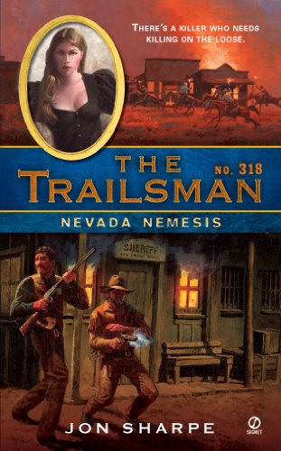 The Trailsman #318: Nevada Nemesis