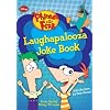 Laughapalooza Joke Book (Phineas & Ferb)
