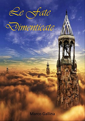 Le Fate Dimenticate (Italian Edition)