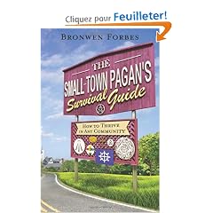The Small-Town Pagan's Survival Guide: How to Thrive in Any Community