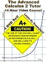 The Advanced Calculus 2 Tutor - 4 DVD Set - 14 Hour Course - Learn by examples!