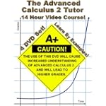 The Advanced Calculus 2 Tutor - 4 DVD Set - 14 Hour Course - Learn by examples! $49.99 The Advanced Calculus 2 Tutor - 4 DVD Set - 14 Hour Course - Learn by examples! $49.99