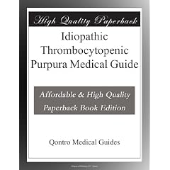 Idiopathic Thrombocytopenic Purpura Medical Guide by Qontro Medical Guides