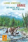 Annie - Der weite Weg nach Westen - Luanne Armstrong