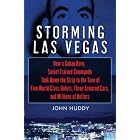 Storming Las Vegas: How a Cuban-Born, Soviet-Trained Commando Took Down the Strip to the... by John Huddy