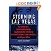 Storming Las Vegas: How a Cuban-Born, Soviet-Trained Commando Took Down the Strip to the Tune of Five World-Class Hotels, Three Armored Cars, and Millions of Dollars