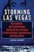 Storming Las Vegas: How a Cuban-Born, Soviet-Trained Commando Took Down the Strip to the Tune of Five World-Class Hotels, Three Armored Cars, and Millions of Dollars