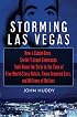 Storming Las Vegas: How a Cuban-Born, Soviet-Trained Commando Took Down the Strip to the Tune of Five World-Class Hotels, Three Armored Cars, and Millions of Dollars